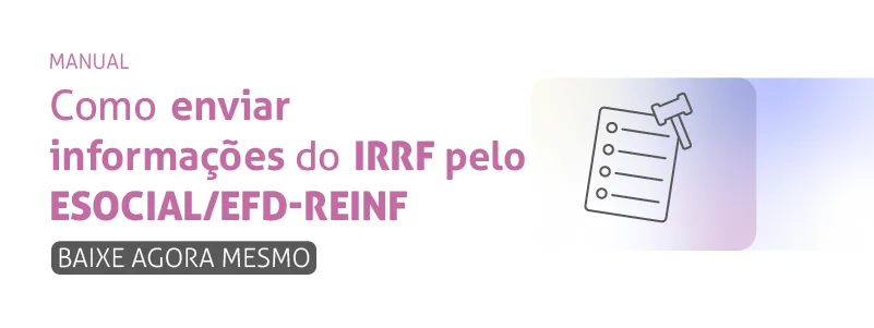 Banner do manual de como enviar informações do IRRF pelo eSocial/EFD-REINF.